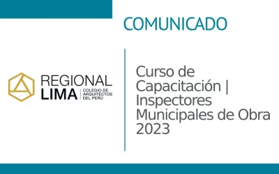 Curso de Capacitación | Inspectores Municipales de Obra 2023 | NotiCAPLima 296-2023