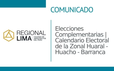 Elecciones Complementarias | Calendario Electoral de la Zonal Huaral – Huacho – Barranca  | NotiCAPLima 298 – 2023
