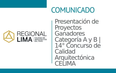 🟠Hoy a las 6:30 p.m. | Presentación de Proyectos Ganadores Categoría A y B | 14° Concurso de Calidad Arquitectónica CELIMA ✨| NotiCAPLima 294 – 2023