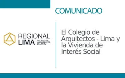 Comunicado: El Colegio de Arquitectos – Lima y la Vivienda de Interés Social  | NotiCAPLima 021 – 2024