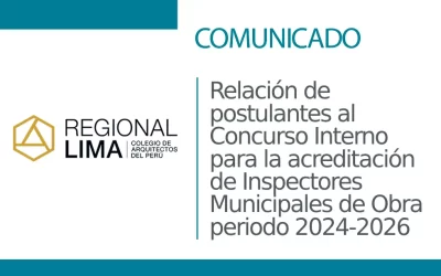Relación de postulantes al Concurso Interno para la acreditación de Inspectores Municipales de Obra periodo 2024-2026 | NotiCAPLima 330 – 2023