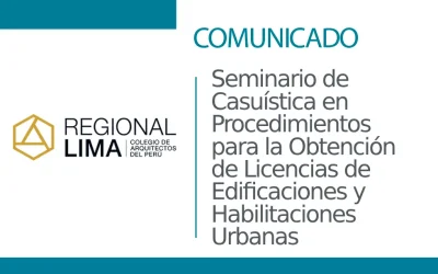 📌Seminario de Casuística en Procedimientos para la Obtención de Licencias de Edificaciones y Habilitaciones Urbanas  | NotiCAPLima 044 – 2024