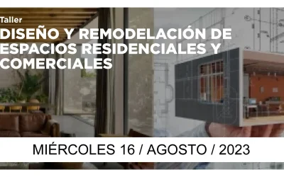 TALLER DISEÑO Y REMODELACIÓN DE  ESPACIOS RESIDENCIALES Y COMERCIALES