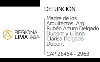 Defunción: Madre de los Arquitectos: Arq. Rubén Arturo Delgado Dupont CAP 26454 y Arq. Liliana Clarisa Delgado Dupont CAP 2963 | NotiCAPLima 078 – 2024