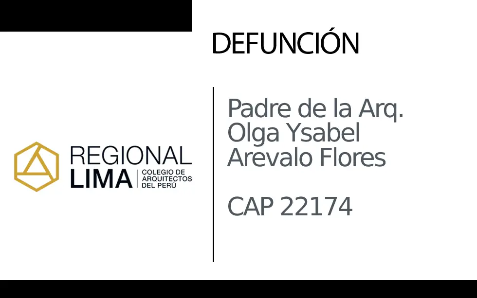 Defunción: Padre de la Arq. Olga Ysabel Arevalo Flores CAP 22174 | NotiCAPLima 082 – 2024