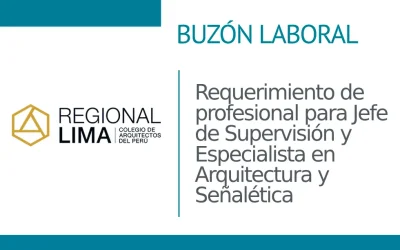 Buzón Laboral📭: Requerimiento de profesional para Jefe de Supervisión y Especialista en Arquitectura y Señalética  | NotiCAPLima 094 – 2024