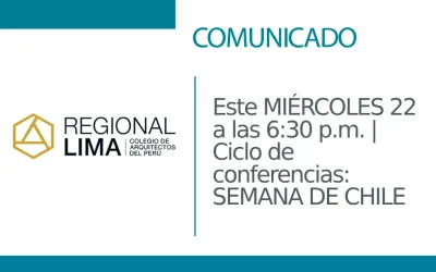 Este MIÉRCOLES 22 a las 6:30 p.m. | Ciclo de conferencias: 🇨🇱 SEMANA DE CHILE 🇨🇱 | NotiCAPLima 098 – 2024