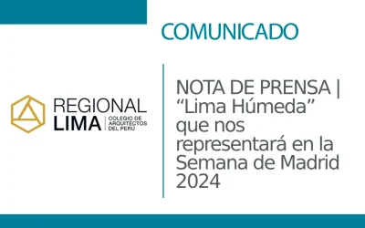 NOTA DE PRENSA | Se declara ganadora la Muestra denominada “Lima Húmeda” que nos representará en la Semana de Madrid 2024 | NotiCAPLima 100 – 2024