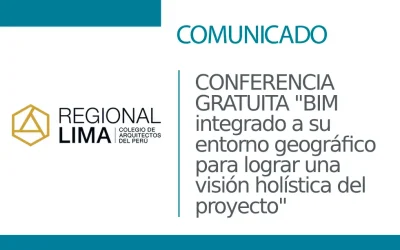 CONFERENCIA GRATUITA “BIM integrado a su entorno geográfico para lograr una visión holística del proyecto”  | NotiCAPLima 155 – 2024