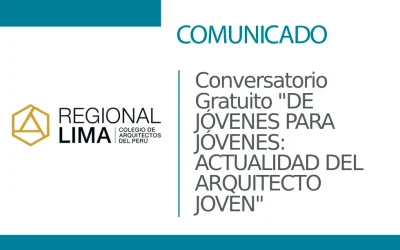 Conversatorio Gratuito “DE JÓVENES PARA JÓVENES: ACTUALIDAD DEL ARQUITECTO JOVEN” | NotiCAPLima 160 – 2024