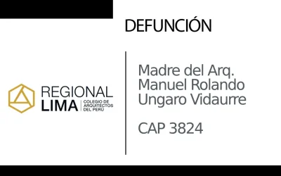 Defunción: Madre del Arq. Manuel Rolando Ungaro Vidaurre CAP 3824 | NotiCAPLima 162 – 2024