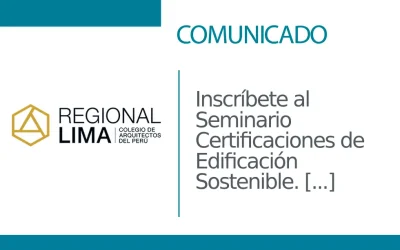 📌Inscríbete al 🌱 Seminario Certificaciones de Edificación Sostenible. Elaboración, Gestión y Normativas para la Promoción y Revisión Municipal | 17 y 19 de setiembre 2024🌱 | NotiCAPLima 153 – 2024