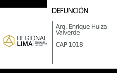 Defunción: Arq. Enrique Huiza Valverde CAP 1018 | NotiCAPLima 197 – 2024