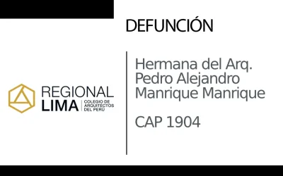 Defunción: Hermana del Arq. Pedro Alejandro Manrique Manrique CAP 1904 | NotiCAPLima 194 – 2024