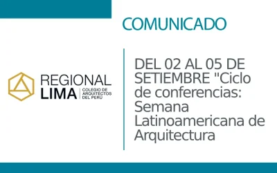 📌 DEL 02 AL 05 DE SETIEMBRE “Ciclo de conferencias: Semana Latinoamericana de Arquitectura” | NotiCAPLima 174 – 2024