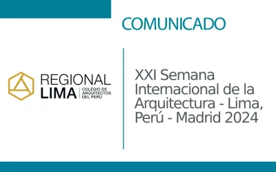 Sé parte de la Delegación Peruana Oficial SAM del 02 al 19 de octubre | 🇵🇪 XXI Semana Internacional de la Arquitectura – Lima, Perú – Madrid 2024 🇪🇸 | NotiCAPLima 190 – 2024