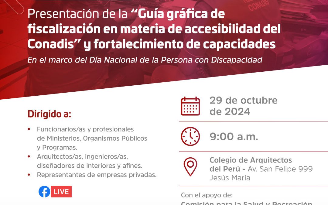 SEMINARIO TALLER GUÍA GRÁFICA DE FISCALIZACIÓN EN MATERIA DE ACCESIBILIDAD DEL CONADIS” Y FORTALECIMIENTO DE CAPACIDADES | 29 OCTUBRE 2024