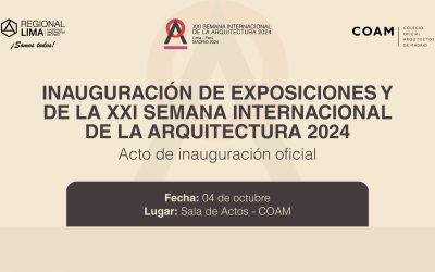 INAUGURACIÓN DE LA XXI SEMANA INTERNACIONAL DE LA ARQUITECTURA 2024 | LIMA – MADRID