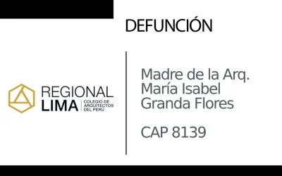 Defunción: Madre de la Arq. María Isabel Granda Flores CAP 8139  | NotiCAPLima 221 – 2024