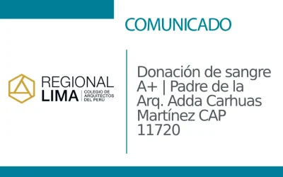 Donación de sangre A+ 🏥 | Padre de la Arq. Adda Carhuas Martínez CAP  11720 | NotiCAPLima 229 – 2024