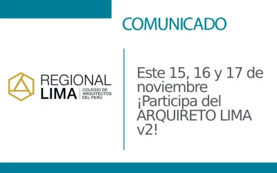 Este 15, 16 y 17 de noviembre ¡Participa del ARQUIRETO LIMA v2! | NotiCAPLima 220 – 2024