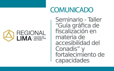 Seminario – Taller “Guía gráfica de fiscalización en materia de accesibilidad del Conadis” y fortalecimiento de capacidades ♿ | NotiCAPLima 227 – 2024