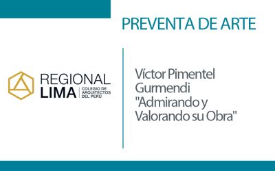 PREVENTA DE ARTE: Víctor Pimentel Gurmendi “Admirando y Valorando su Obra” | NotiCAPLima 062-2025