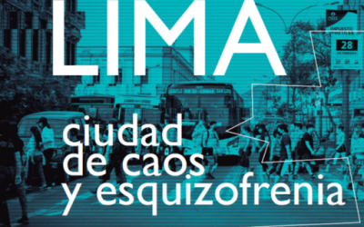 Lima, entre el caos y la esquizofrenia