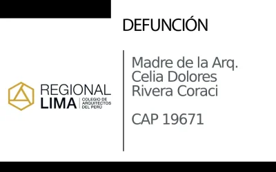 Defunción: Madre de la Arq. Celia Dolores Rivera Coraci CAP 19671 | NotiCAPLima 083 – 2025