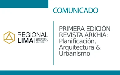 📢 ¡LANZAMIENTO! PRIMERA EDICIÓN REVISTA ARKHIA: Planificación, Arquitectura & Urbanismo | NotiCAPLima 085-2025