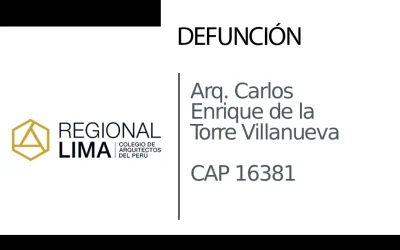 Defunción: Arq. Carlos Enrique de la Torre Villanueva CAP 16381 | NotiCAPLima 097 – 2025