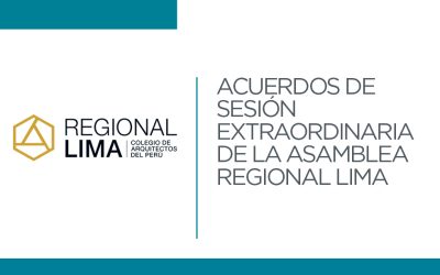 ACUERDOS DE SESIÓN EXTRAORDINARIA DE LA ASAMBLEA REGIONAL LIMA | NotiCAPLima 015 – 2026