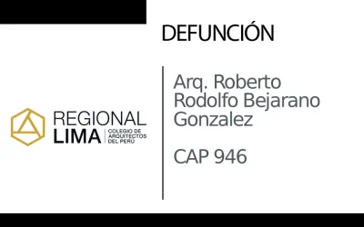 Defunción: Arq. Roberto Rodolfo Bejarano Gonzalez CAP 946 | NotiCAPLima 023 – 2026
