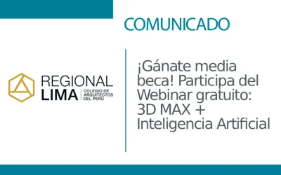 ¡Gánate media beca! Participa del Webinar gratuito: 3D MAX + Inteligencia Artificial | NotiCAPLima 050 – 2026