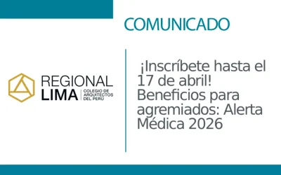¡Inscríbete hasta el 17 de abril! Beneficios para agremiados: Alerta Médica 2026 🚑 | NotiCAPLima 049 – 2026