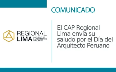 El CAP Regional Lima envía su saludo por el Día del Arquitecto Peruano | 08 de junio | NotiCAPLima 080 – 2026